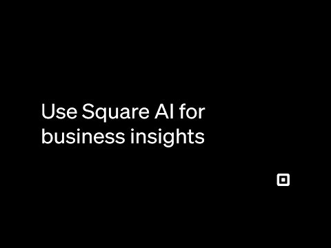 How to use Square AI for business insights | A Step-By-Step Guide