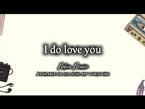 I do love you | with lyrics