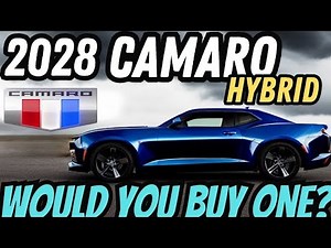 WOULD YOU BUY A 2028 CAMARO HYBRID V8?