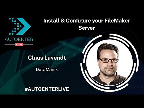Install & Configure your FileMaker Server | AutoEnter Live 2022