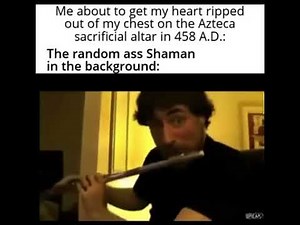 Aztec priest flute meme