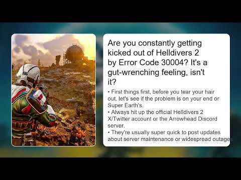 What Is Helldivers 2 Error Code 30004 Fix – Network Timeout