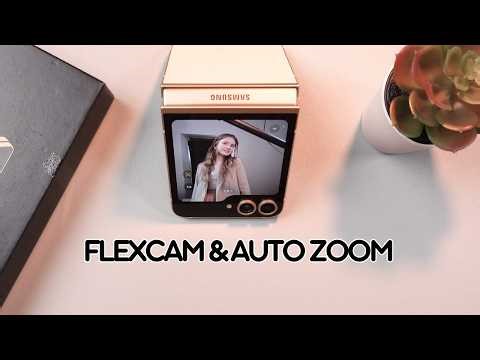 How to Use FlexCam and Auto Zoom on Your Samsung Galaxy Z Flip 6: A Complete Guide