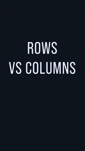Rows vs Columns in Excel