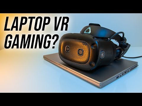 Laptop VR Testing + VIVE Cosmos Elite Overview