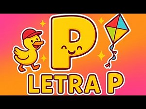 🦆Canção da Letra P | Música Infantil Divertida para Aprender o Alfabeto