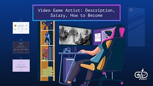 Video Game Artist: Description, Salary, How to Become