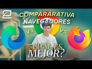 COMPARATIVA: Chrome vs Firefox vs Edge