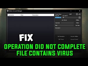 How to Fix Roblox Account Manager Operation did not Complete Successfuly because File Contains Virus