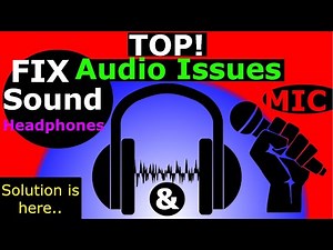 Top Most Common PC Audio issues, FIX for Speakers and Microphones
