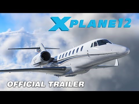 X-Plane 12 Flight Simulator (Official Release Trailer)