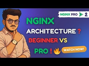What Experts Say About Nginx Architecture & Setup Will Surprise You! 🔥 NGINX Full Course & Tutorial
