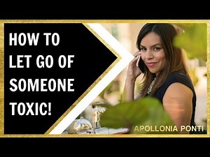 How To Let Go Of A Toxic Relationship: How & When To Let Go!