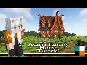 Acacia Fantasy House - Build Tutorial