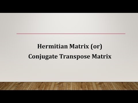 Hermitian Matrix or Conjugate Transpose Matrix - Example and MATLAB Code