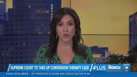 Supreme Court to hear arguments on conversion therapy for minors