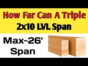 How far can a Triple 2x10 LVL Span | Span length for a 5-1/4" x 9-1/2" LVL