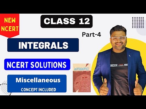 Chapter 7 Integrals | Miscellaneous Exercise I New NCERT solution Class 12 I Class 12 Maths