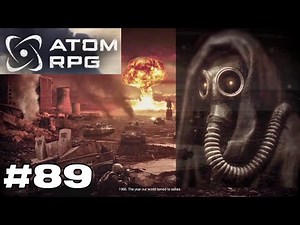 Let's Play ATOM RPG #89 Hermit at the Car Crash: Talking to the Spirits and Kicking Bandit A**es