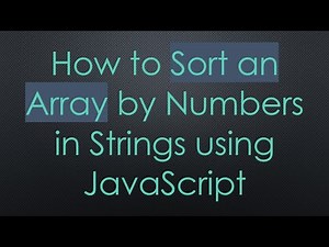 How to Sort an Array by Numbers in Strings using JavaScript