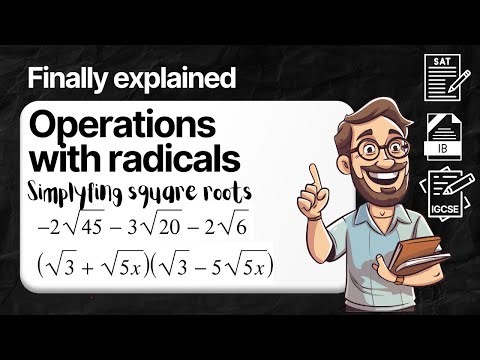 How to Perform Operations with Radicals (Surds - Square roots) | A Full 30 Min Guide