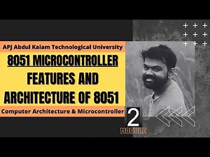 8051: Architecture and Features | ECT206 | Computer Architecture and Microcontroller | KTU