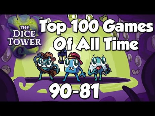 Top 100 Games of All Time - 90-81 | The Dice Tower