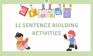 11 Sentence Building Activities You Can Use with Your Students Today
