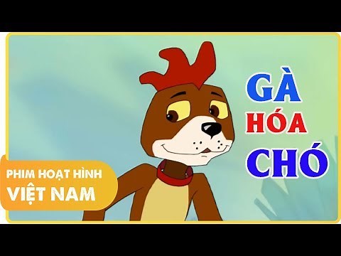 GÀ HÓA CHÓ | Phim Hoạt Hình Việt Nam - Phim Hoạt Hình 3D Hay Và Ý Nghĩa
