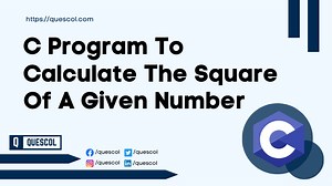 C Program to calculate the square of a given number
