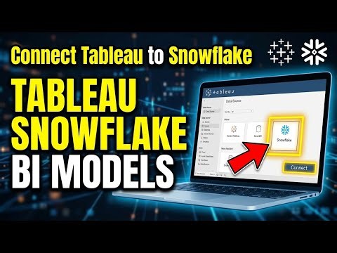 How to connect Tableau to Snowflake for BI-ready data models - Step By Step