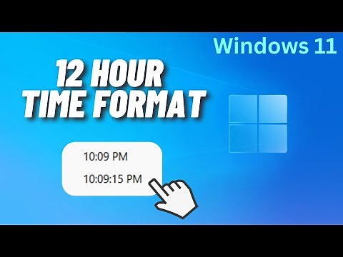 How to Set 12 Hour Time on Windows 11