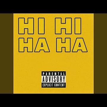 HI HI HA HA