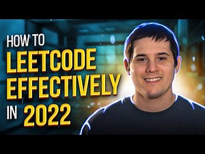 How to LeetCode effectively in 2022