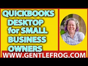 QuickBooks Desktop for Small Business Owners - Tutorial by Rachel Barnett, Part 1