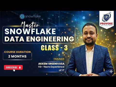 Class 3 Snowflake Explained in 25 Minutes | Beginner’s Guide to Data Engineering