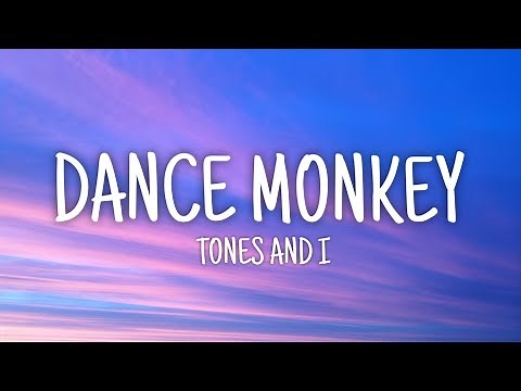 Tones and I - Dance Monkey (Official Music Video & Lyrics)