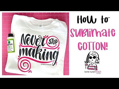 How to Sublimate 100% COTTON