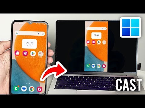 How To Cast Phone To Windows 11 PC or Laptop - Full Guide