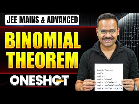 BINOMIAL THEOREM in One Shot: All Concepts & PYQs Covered | JEE Main & Advanced