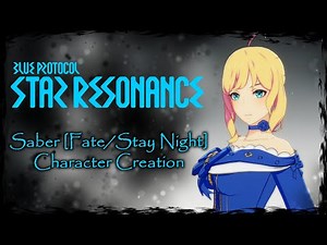 BLUE PROTOCOL: STAR RESONANCE || Saber [Fate/Stay Night] - Female Character Creation