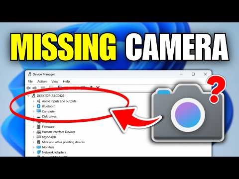 How To Fix Camera Missing From Device Manager (Windows 11)
