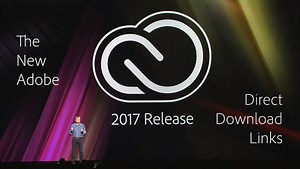 Adobe CC 2017 Direct Download Links: Creative Cloud 2017 Release