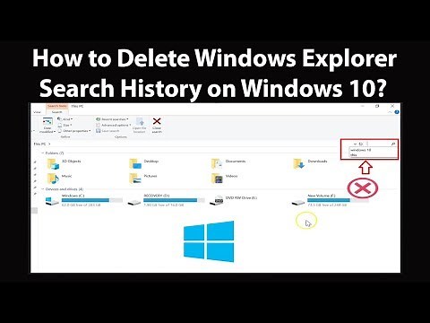 How to Delete Windows Explorer Search History on Windows 10?