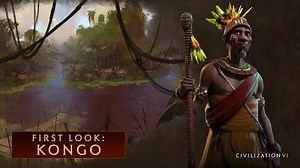 CIVILIZATION VI - First Look- Kongo