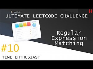 #10 Regular Expression Matching | Ultimate Leetcode Challenge