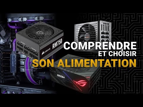 Comment bien choisir son alimentation PC ? Comprendre son alim PC