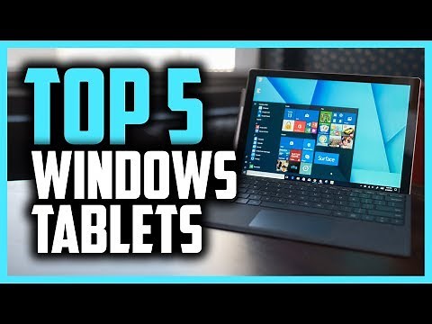 Best Windows Tablets in 2019 - 5 Tablets With Windows Operating System