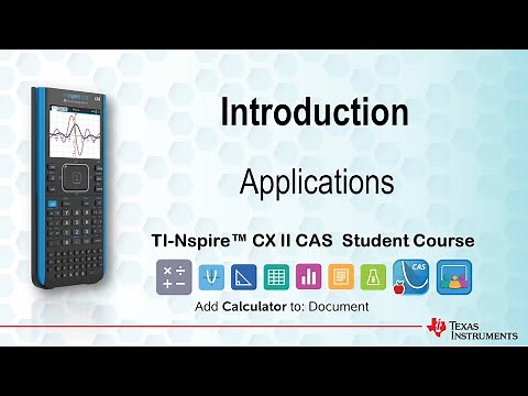 Introducing the Applications | TI-Nspire CX II CAS | Getting Started Series - Introduction