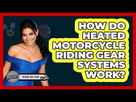How Do Heated Motorcycle Riding Gear Systems Work?
